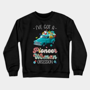 I've got a Pioneer Obsession Funny Crewneck Sweatshirt